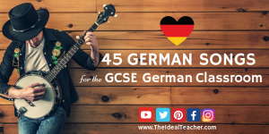 45 German songs for the GCSE German Classroom Twitter