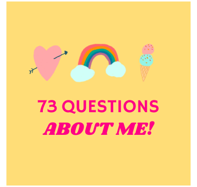 73 questions about me theidealteacher