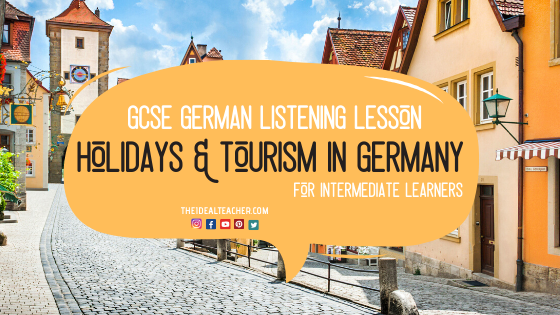 Holidays in Germany – GCSE German Listening Lesson with Transcript & Activities