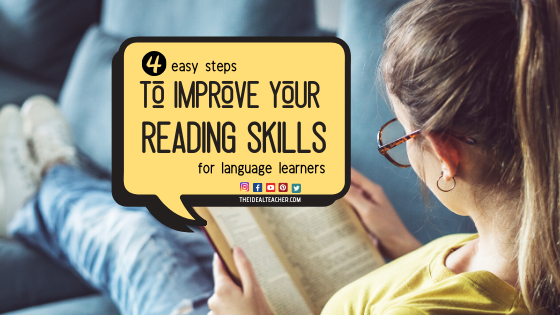 How To Improve Your Reading Skills in 4 Easy Steps – Language Learners