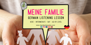 Meine Familie und Beziehungen German Listening Lesson Practice