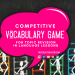 Competitive Vocabulary Game for Language Lessons Revision (2)