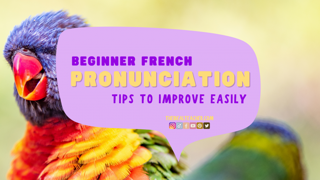 BEGINNER French pronunciation tips to improve easily and feel more confident speaking