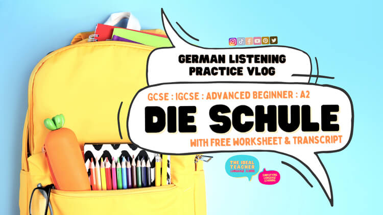 German School Vlog – Useful Listening Practice for GCSE & A2