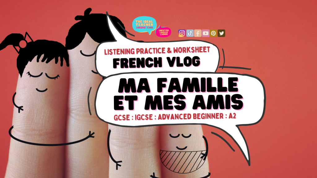 french Listening Practice VLOG ma famille et mes amis my family and friends French GCSE IGCSE a2