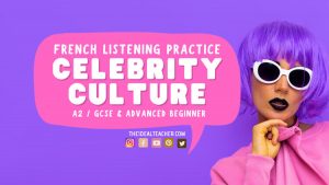 Celebrity culture french listening practice clip with worksheet transcript and native speaker