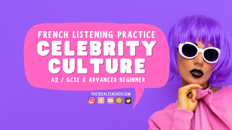 French Celebrity Culture – Free GCSE Listening Lesson with VLOG