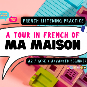 A Tour of My House in French – New Exclusive Listening Practice