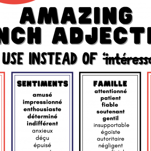 100+ French Adjectives That Are More Interesting Than Intéressant