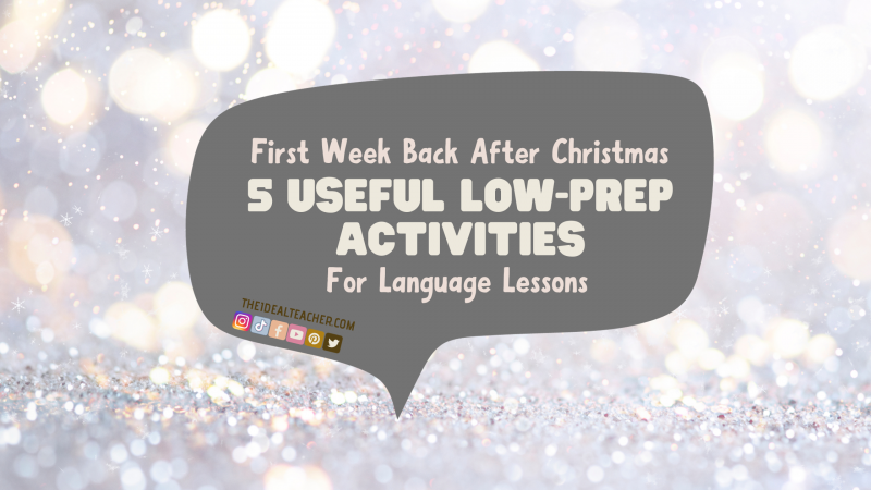 First Lesson After Christmas Break – Top 5 Activities for the Language Classroom